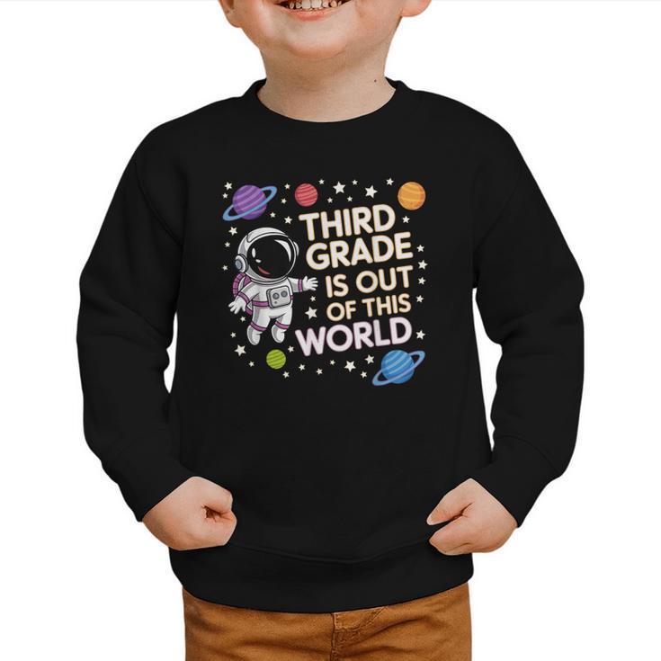 3rd Grade Is Out Of This World Space Back To School Graphic Toddler Sweatshirt