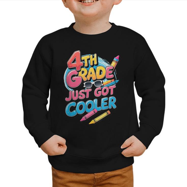 4th Grade Back To School Just Got Cooler Shirt Boys Girls Graphic Toddler Sweatshirt