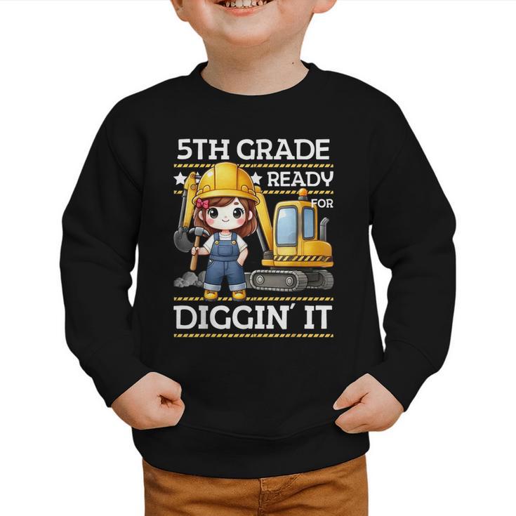 5th Grade Ready For Digging Construction Girl Back To School Graphic Toddler Sweatshirt