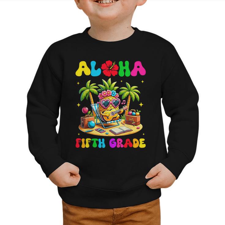 Aloha Fifth Grade Pineapple Hawaii Back To School Kids Girl Graphic Toddler Sweatshirt