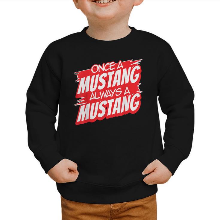 Always A Mustang Back To School Spirit R Graphic Toddler Sweatshirt