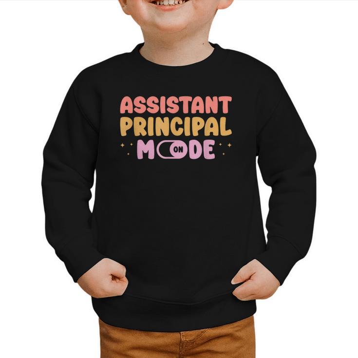 Assistant Principal Mode On Back To School Appreciation Graphic Toddler Sweatshirt