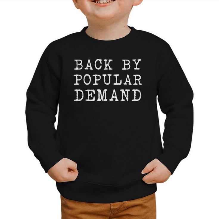 Back By Popular Demand Back To School Absence Vacation Graphic Toddler Sweatshirt