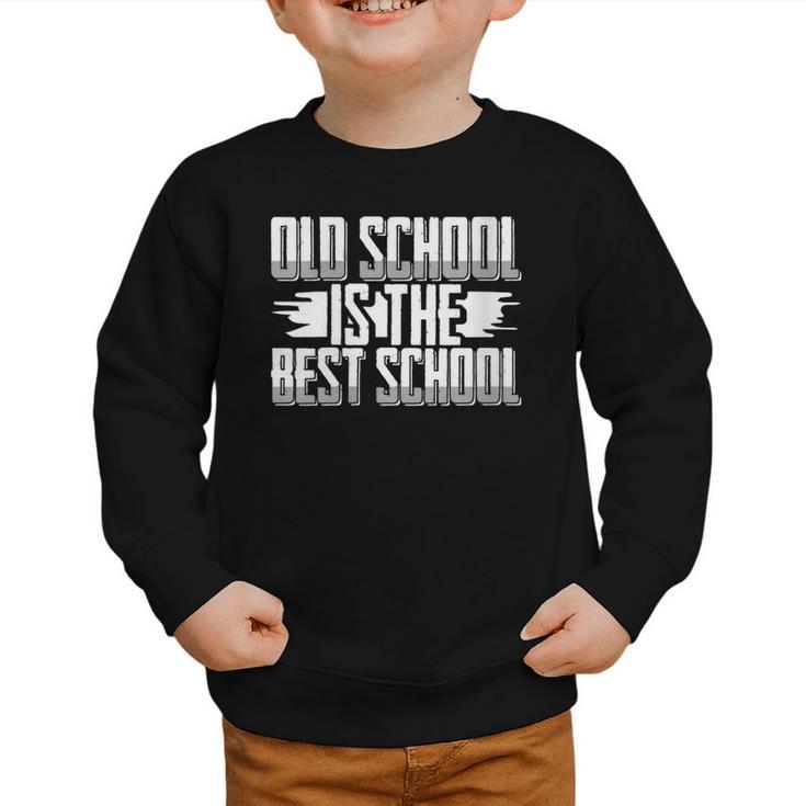 Back To School Vibes Old School Is The Best School Graphic Toddler Sweatshirt