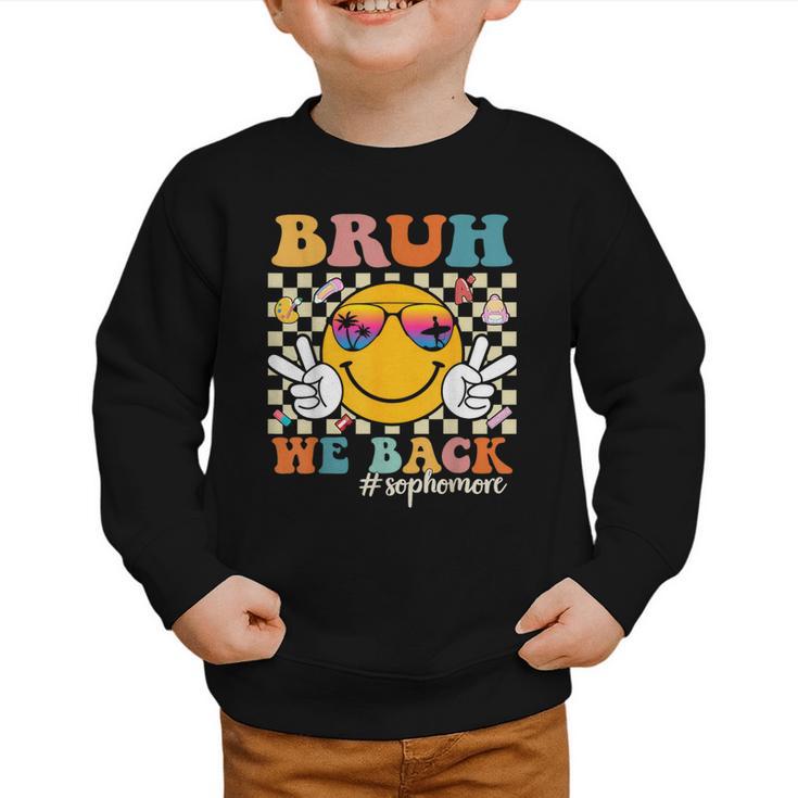 Bruh We Back Sophomore Retro Back To School Boys Girls Kids Graphic Toddler Sweatshirt