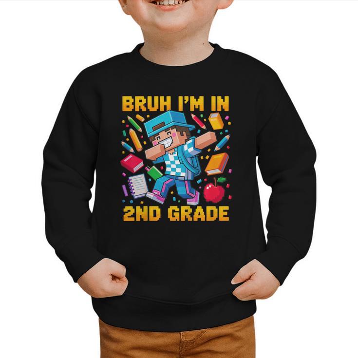 Bruh I'm In 2nd Grade Dabbing Boys Kids Gamer Back To School Graphic Toddler Sweatshirt