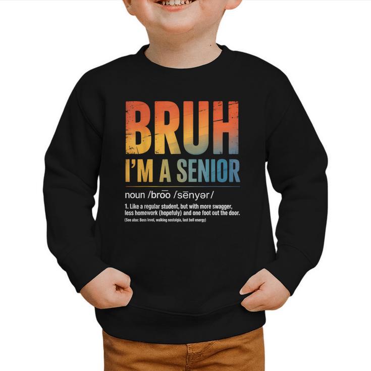 Bruh I'm A Senior Back To School Class Of 2026 Graduation Graphic Toddler Sweatshirt