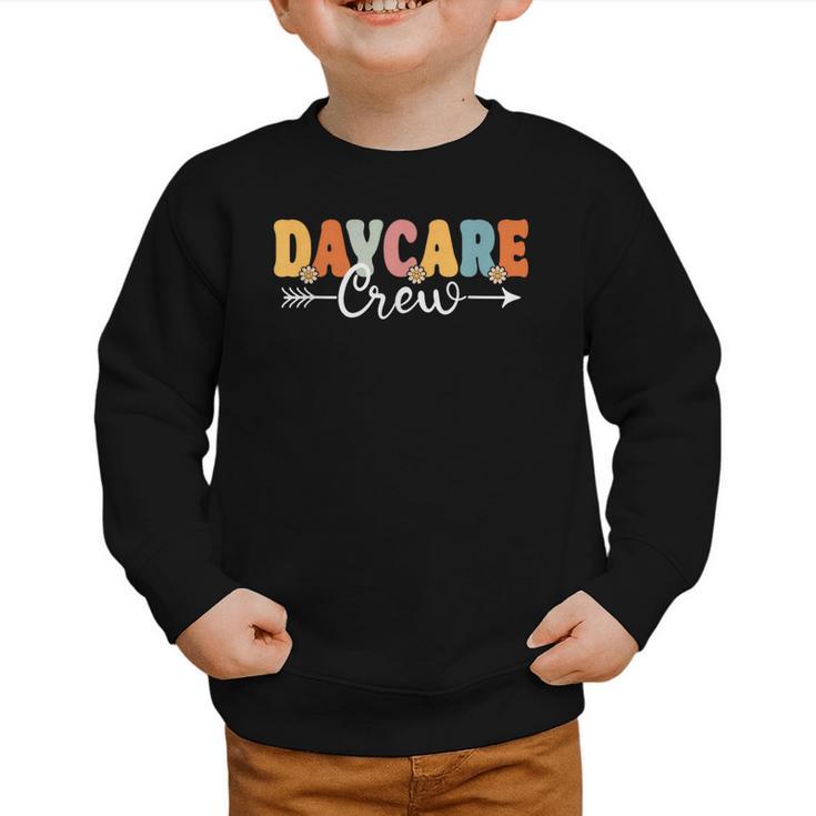 Daycare Crew Back To School Childcare Provider Graphic Toddler Sweatshirt