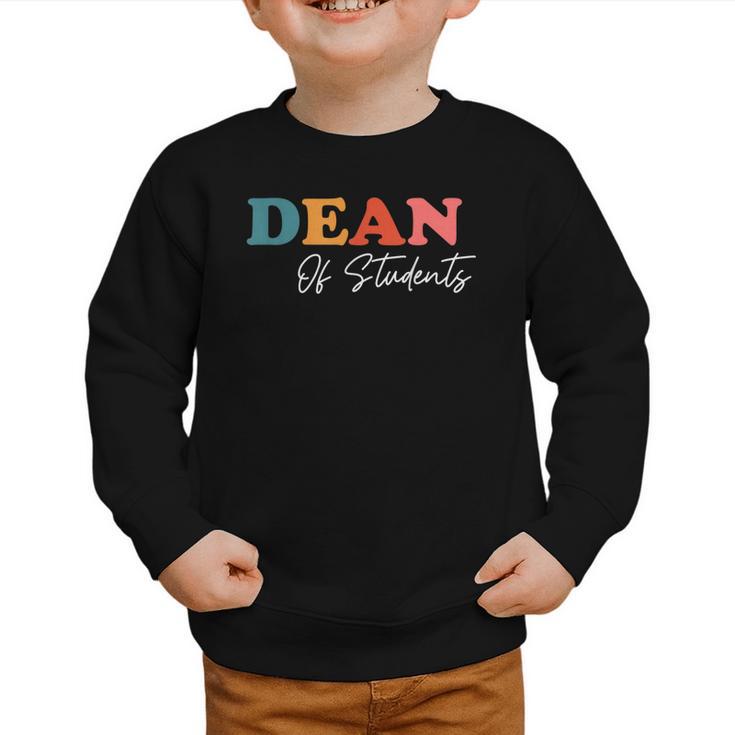 Dean Of Students Boho Cute Back To School Dean Graphic Toddler Sweatshirt
