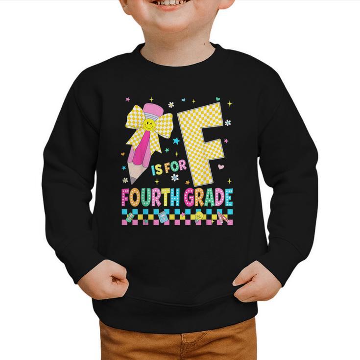 F Is For Fourth Grade Back To School Pencil Bow 4th Grade Graphic Toddler Sweatshirt