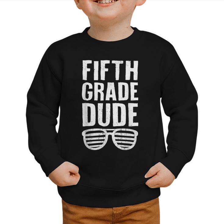 Fifth Grade Dude First Day Back To School Boys Kids Graphic Toddler Sweatshirt