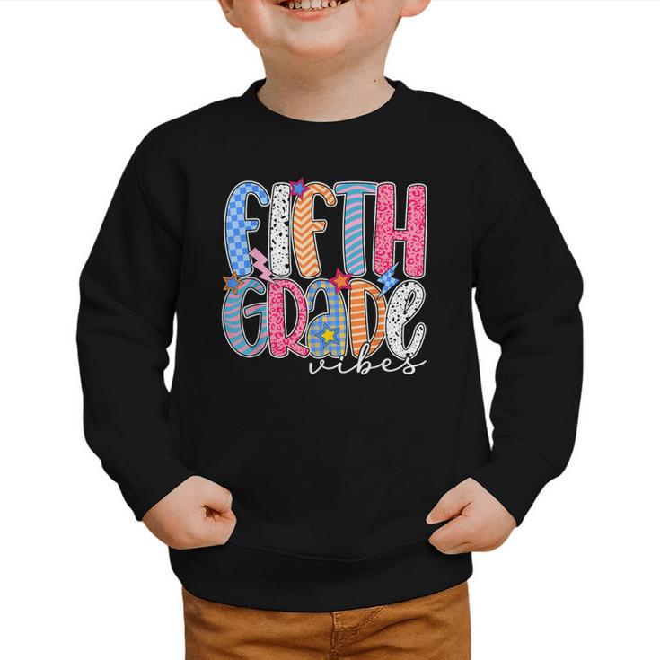 Fifth Grade Vibes 5th Grade Team Retro Back To School Graphic Toddler Sweatshirt
