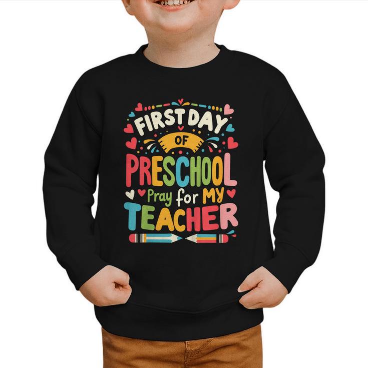 First Day Of Preschool Pre K Student Toddler Back To School Graphic Toddler Sweatshirt