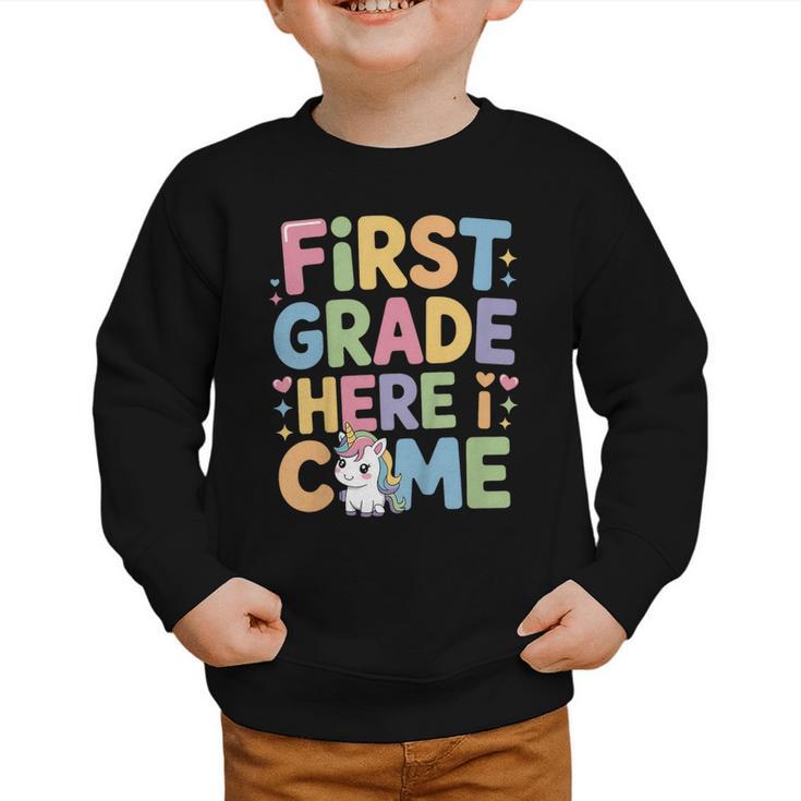 First Grade Here I Come Unicorn Back To School Graphic Toddler Sweatshirt