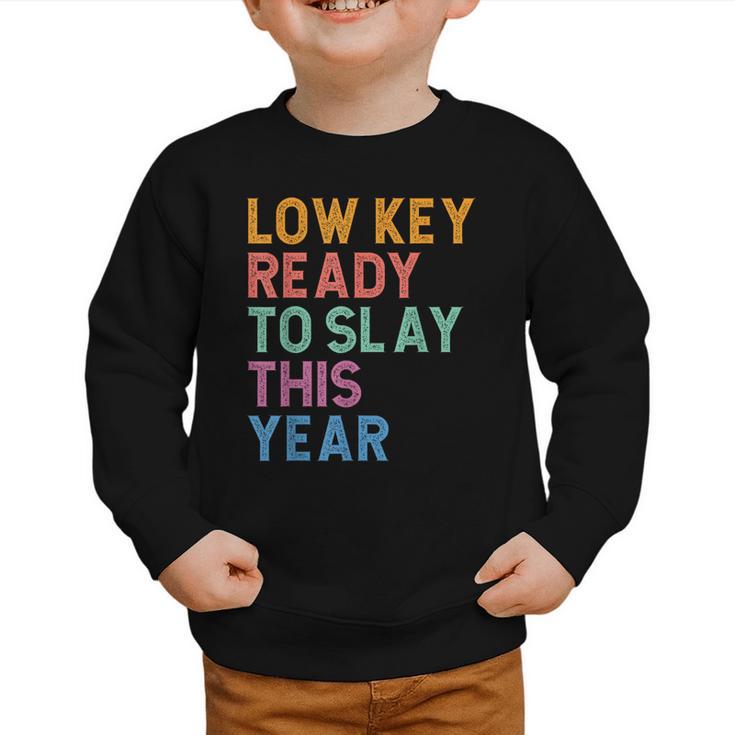 Gen Z Alpha Back To School Low Key Ready To Slay This Year Graphic Toddler Sweatshirt