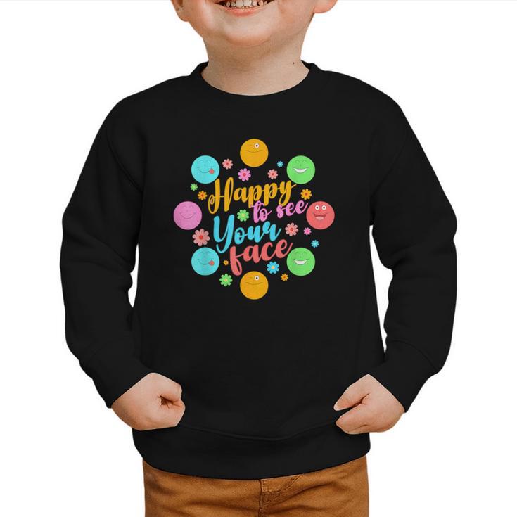 Happy To See Your Face Colorful Ball Back To School Graphic Toddler Sweatshirt