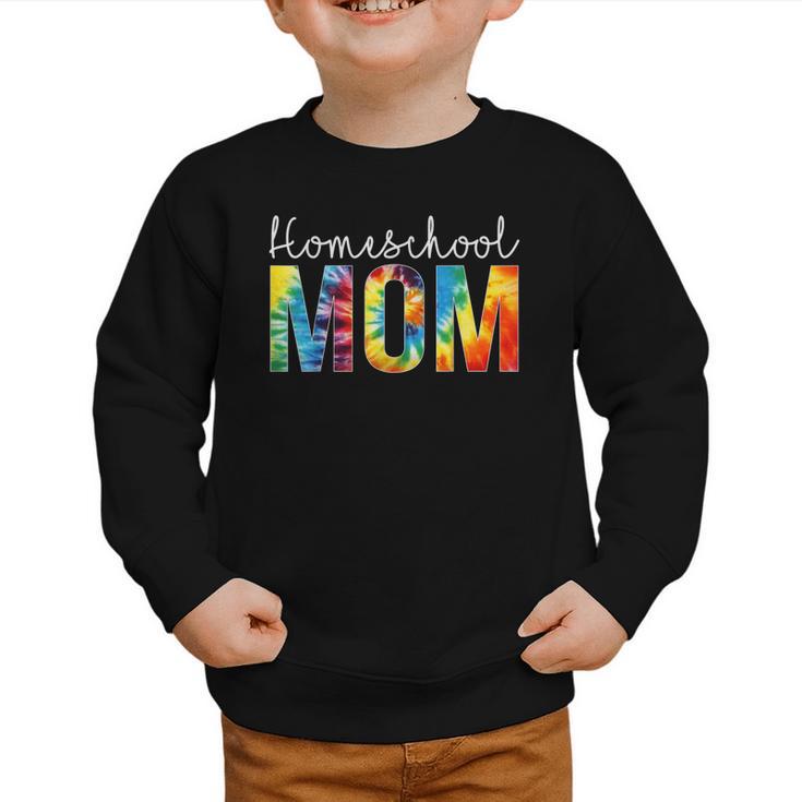 Homeschool Mom Tie Dye Back To School Day For Women For Work Graphic Toddler Sweatshirt