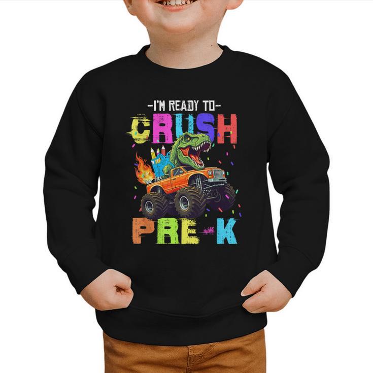 I'm Ready To Crush Pre-k Dinosaur Truck Back To School Boys Graphic Toddler Sweatshirt