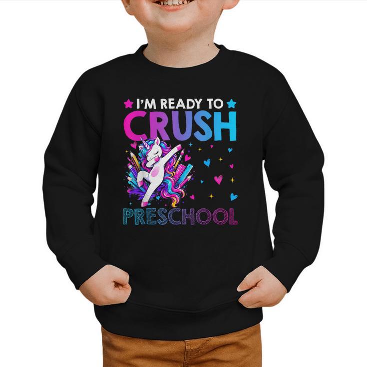 I'm Ready To Crush Preschool Dabbing Unicorn Back To School Graphic Toddler Sweatshirt I'm Ready To Crush Preschool Dabbing Unicorn Back To School Graphic Toddler Sweatshirt