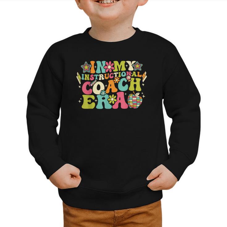 In My Instructional Coach Era Groovy Back To School Graphic Toddler Sweatshirt