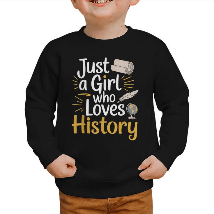 Just a Girl Who Loves History Cute Back To School Kids Girls Graphic Toddler Sweatshirt