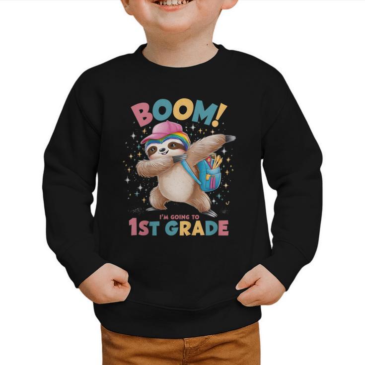 Kids Boom I'm Going To 1st Grade Dabbing Sloth For Back To School Graphic Toddler Sweatshirt