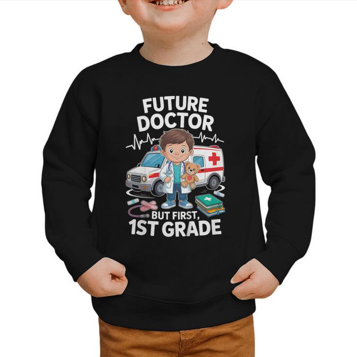 Kids Future Doctor 1st Grade Student Back To School Boy Kids Graphic Toddler Sweatshirt