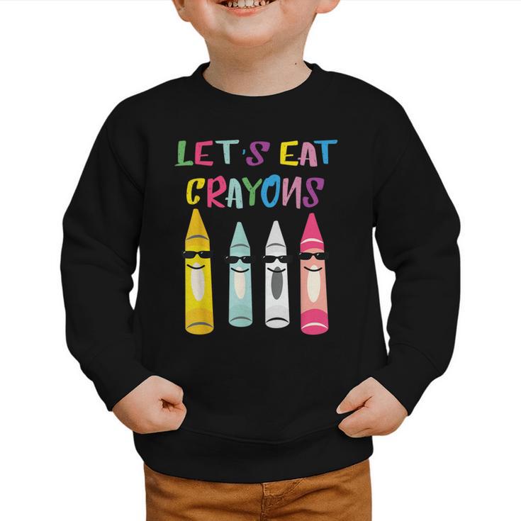 Kindergarten Back To School Crayons Let's Eat Crayon Graphic Toddler Sweatshirt