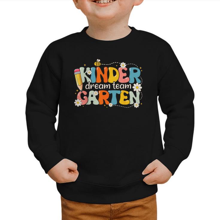 Kindergarten Dream Team Groovy Retro Children Back To School Graphic Toddler Sweatshirt