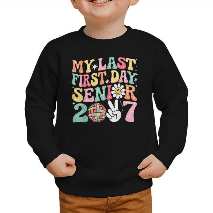 My Last First Day Senior 2027 Back To School Class Of 2027 Graphic Toddler Sweatshirt