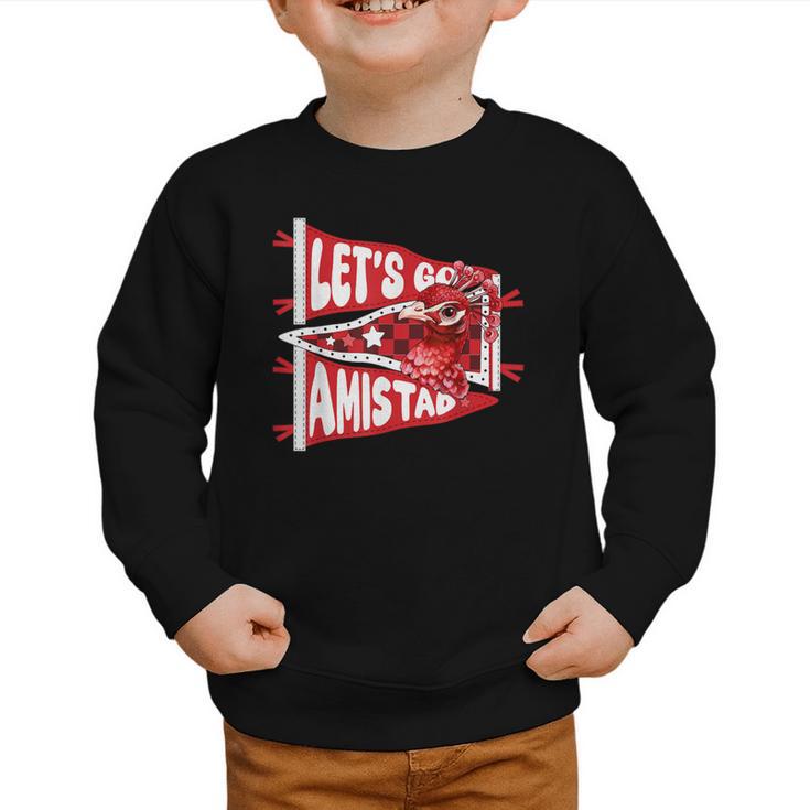 Let's Go Amistad Friendship Back To School Spirit Graphic Toddler Sweatshirt