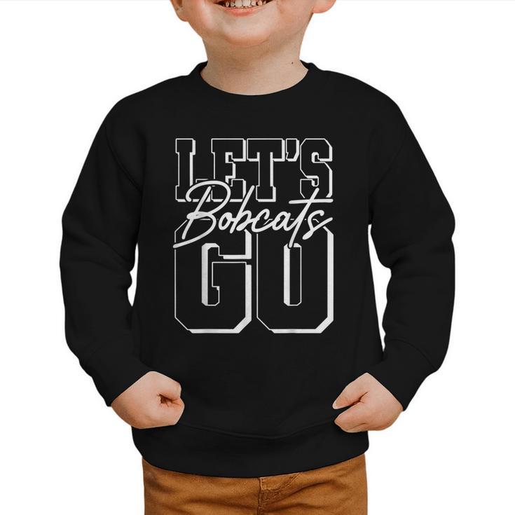 Let's Go Bobcats Back To School Spirit Graphic Toddler Sweatshirt