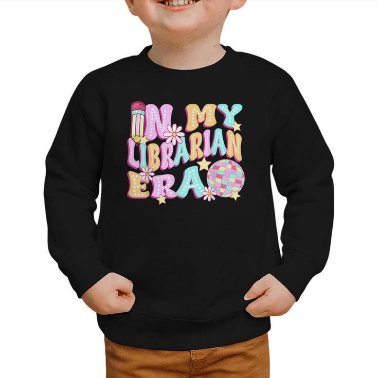 In My Librarian Era Cool Back To School Outfit Girl Women Graphic Toddler Sweatshirt