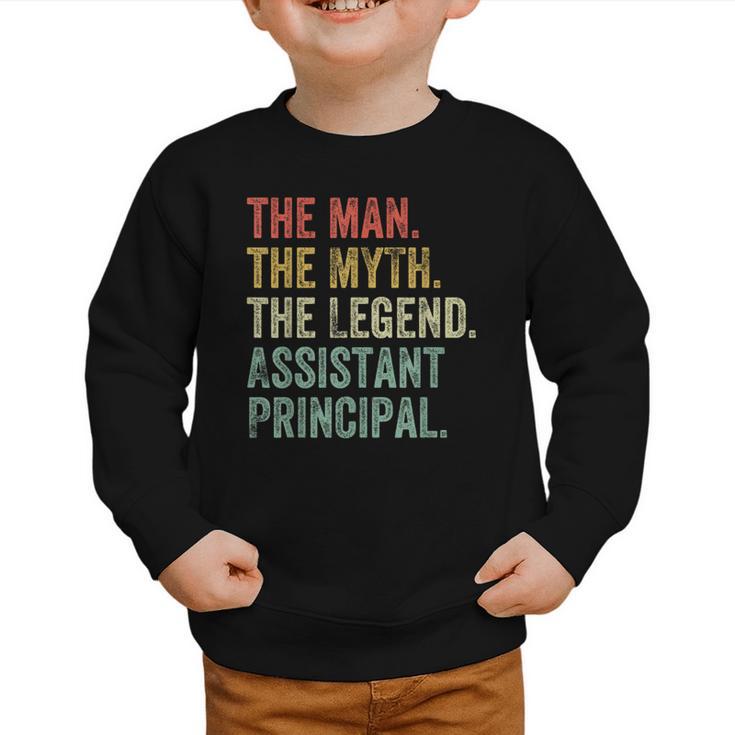 Man Myth The Legend Assistant Principal Dad Back To School Graphic Toddler Sweatshirt