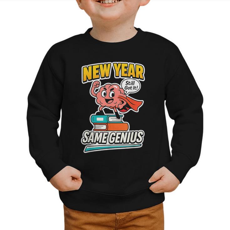 New Year Same Genius Confident Back To School Vibe Graphic Toddler Sweatshirt