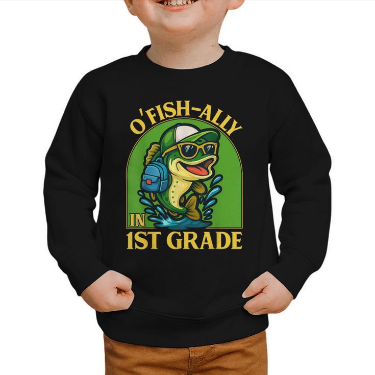 O-Fish-Ally In 1st Grade Back To School Fish Graphic Toddler Sweatshirt