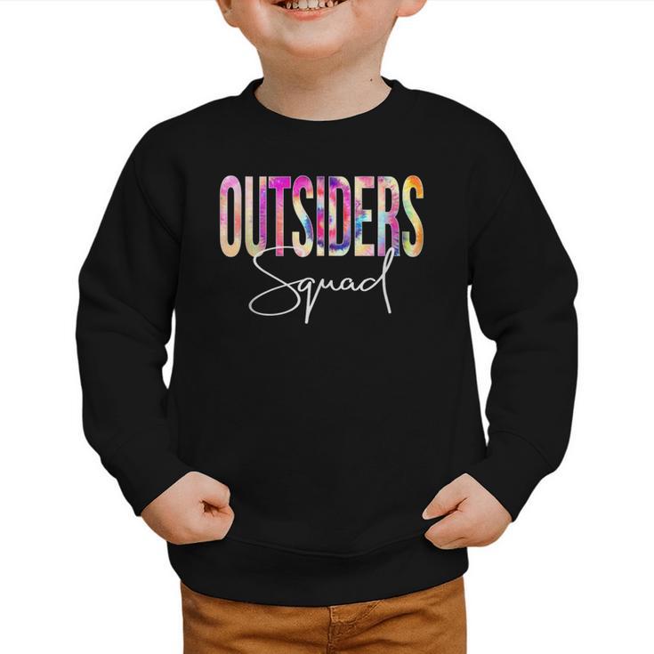Outsiders Squad Tie Dye Back To School Women Appreciation Graphic Toddler Sweatshirt