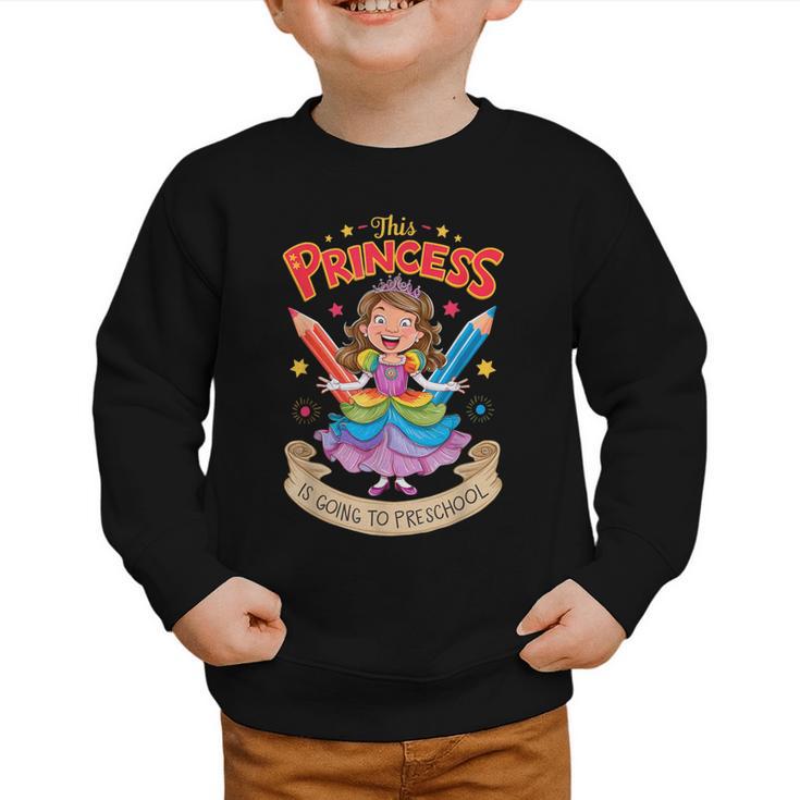 This Princess Is Going To Preschool Back To School Graphic Toddler Sweatshirt