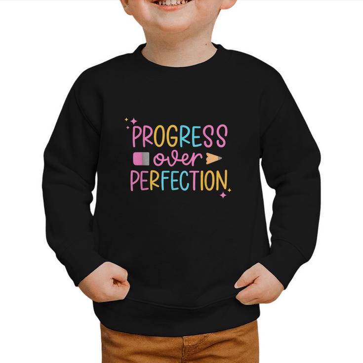 Progress Over Perfection Back To School Tshirt Graphic Toddler Sweatshirt