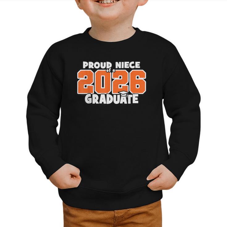 Proud Niece Of 2026 Graduate Matching Back To School O Graphic Toddler Sweatshirt