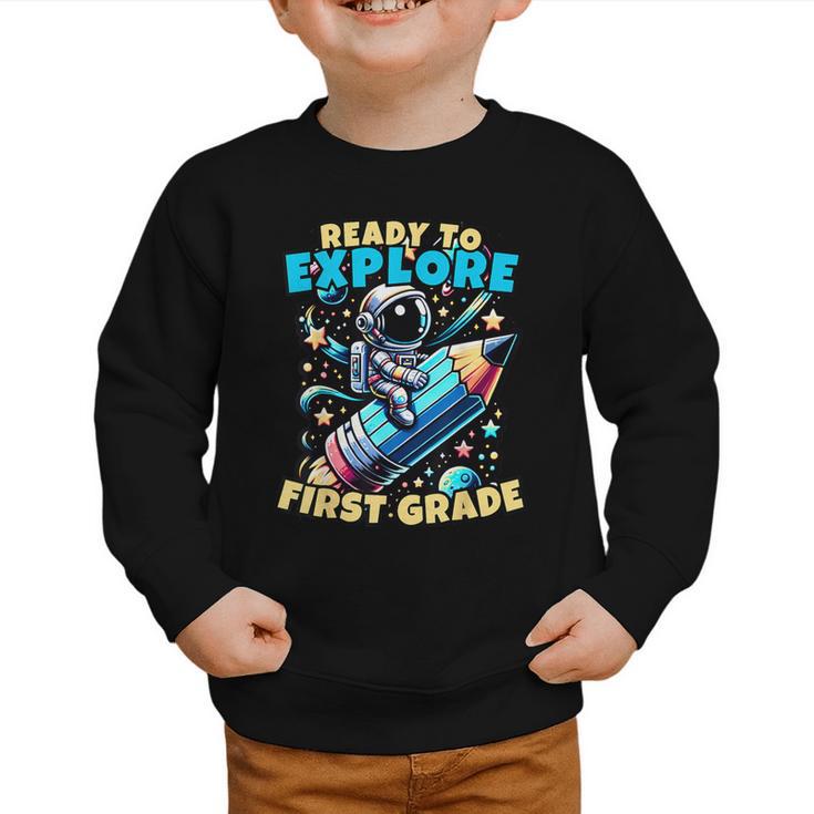 Ready To Explore 1st Grade Kids Astronaut Back To School Graphic Toddler Sweatshirt