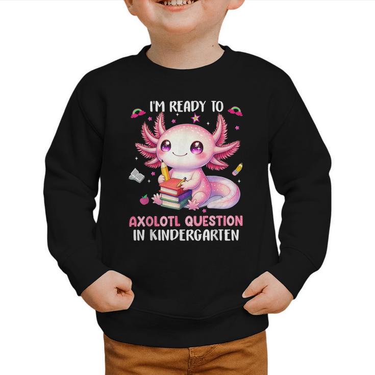 Ready To Kindergarten Axolotl Questions Back To School Girls Graphic Toddler Sweatshirt