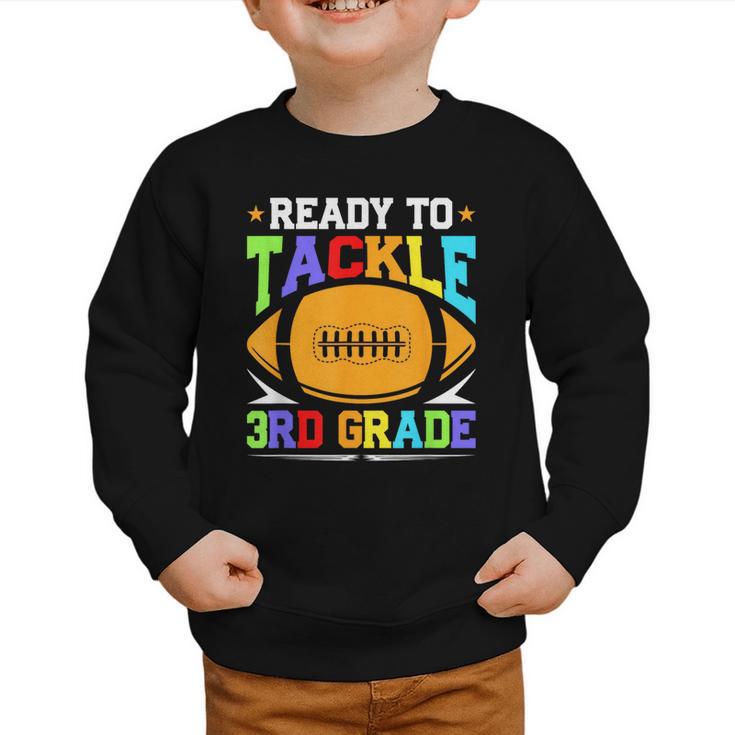 Ready To Tackle 3rd Grade Back To School Kids Football Graphic Toddler Sweatshirt