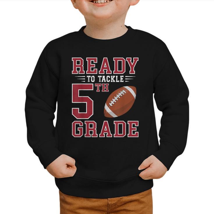 Ready To Tackle 5th Grade Back To School First Day Of School Graphic Toddler Sweatshirt