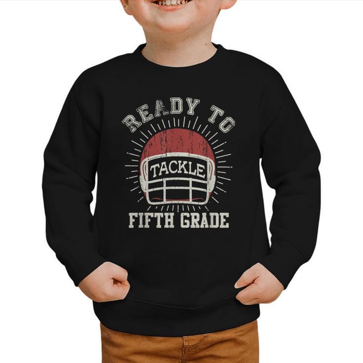 Ready To Tackle 5th Grade Back To School Football Graphic Toddler Sweatshirt