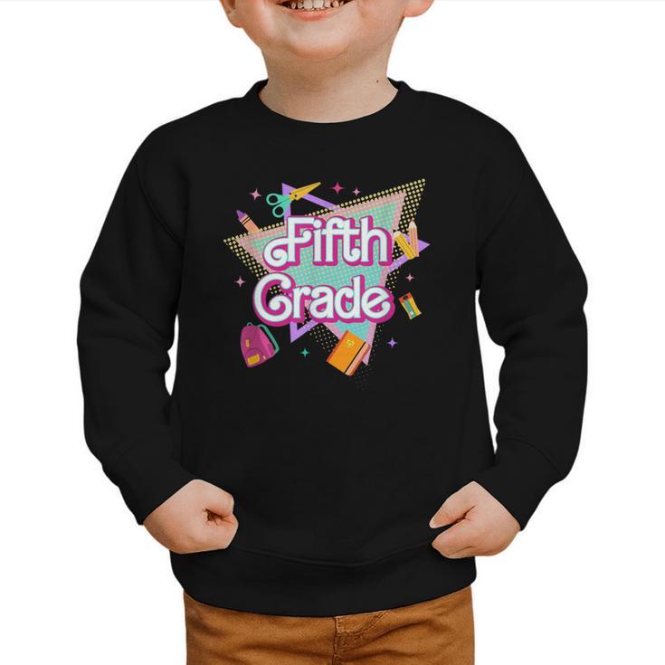 Retro 90s 5th Grade Back To School First Day Of Fifth Grade Graphic Toddler Sweatshirt