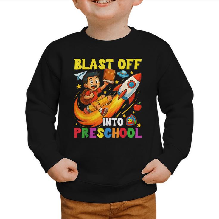 Rocket Blast Off Into Preschool Back To School Graphic Toddler Sweatshirt