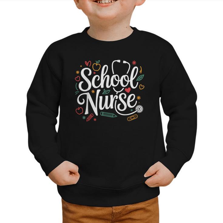 School Nurse Back To School Nurse Life Graphic Toddler Sweatshirt