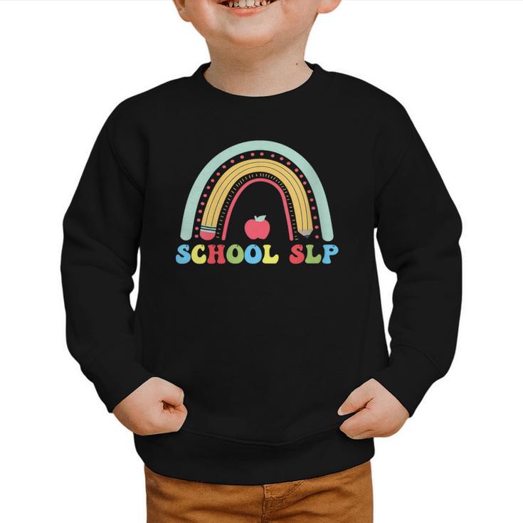 School SLP Rainbow Pencil Back To School Appreciation Graphic Toddler Sweatshirt