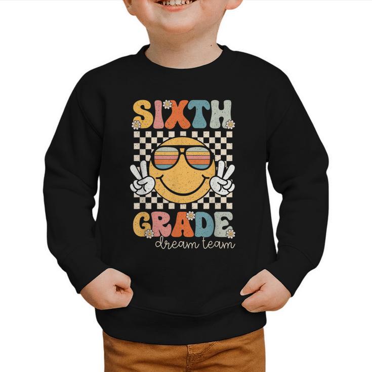 Sixth Grade Dream Team Smile Retro Back To School 6th Grade Graphic Toddler Sweatshirt